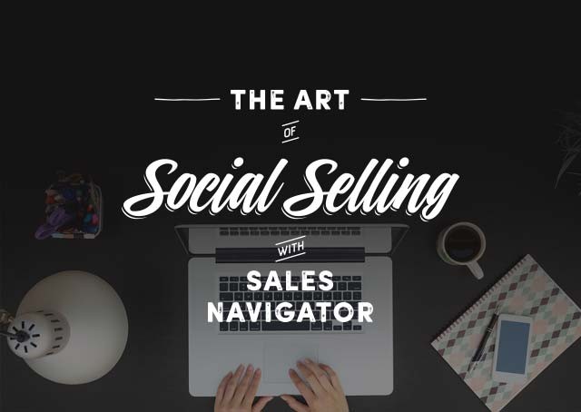 600x454_BlogHero_The-Art-of-Social-Selling-with-Sales-Navigator