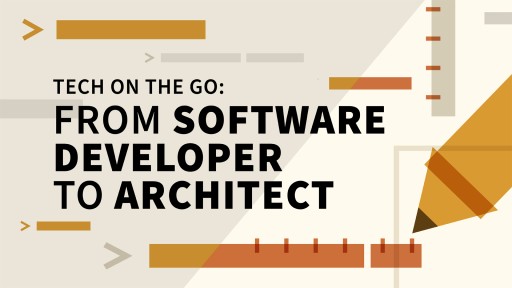 Tech on the Go: From Software Developer to Architect Online Class