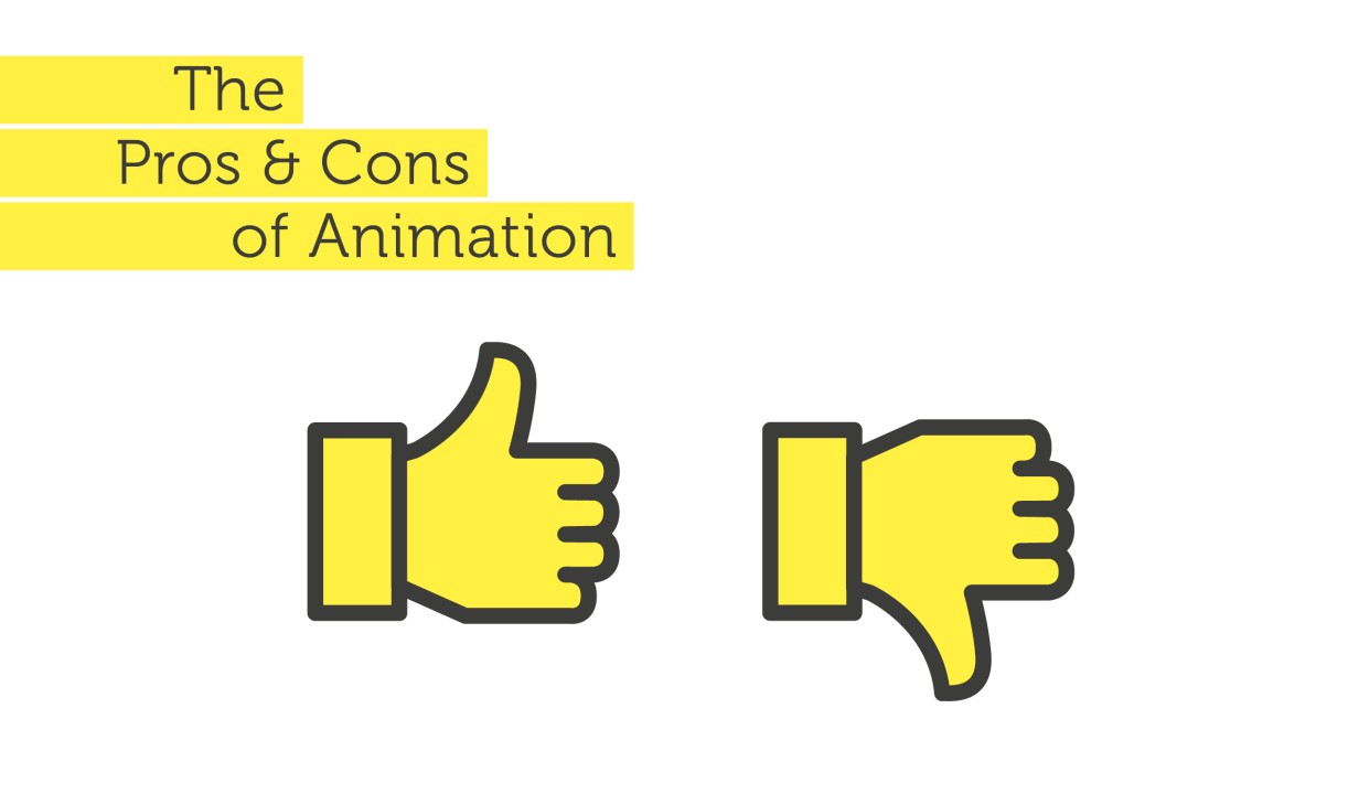 The Pros and Cons of Animation