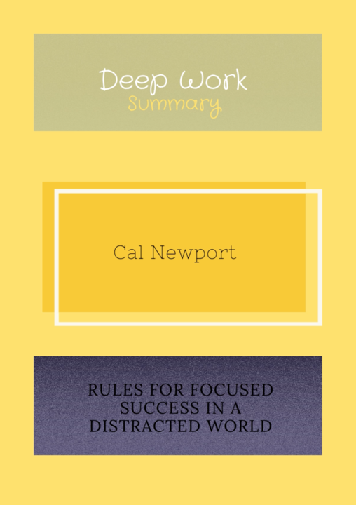 DEEP WORK : rules for focused success in a distracted world.