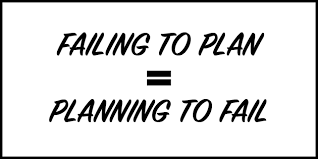 failing to plan is planning to fail