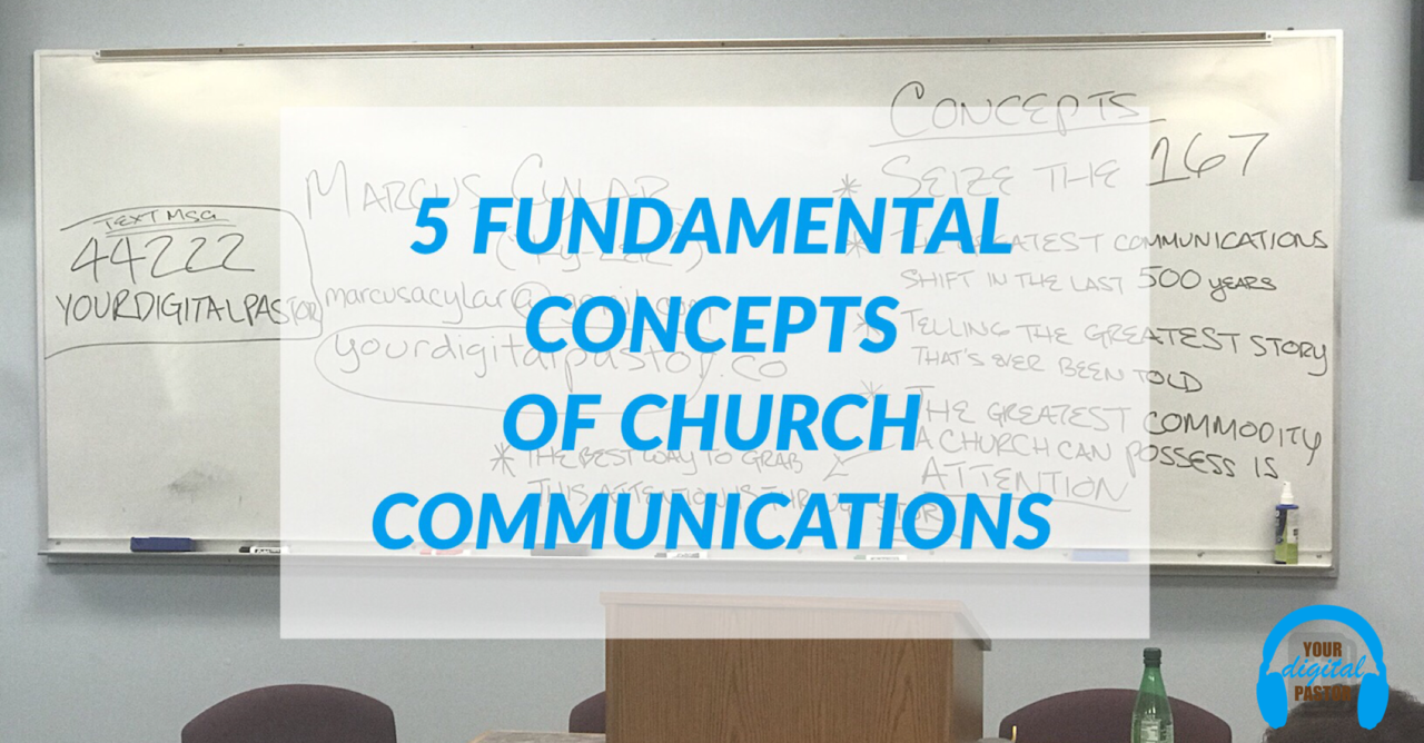 5 fundamental concepts of church communications - as captured by Brady Shearer and Pro Church Tools