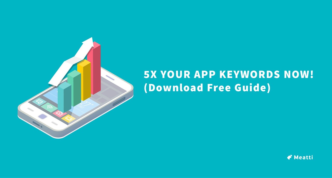 How To 5X Your iOS App Store Keywords: The Definitive Guide (Free Download)