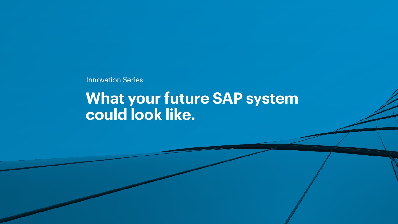 What your future SAP system could look like