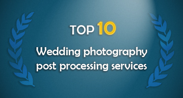 Top 10 wedding photographers edit services reviews 