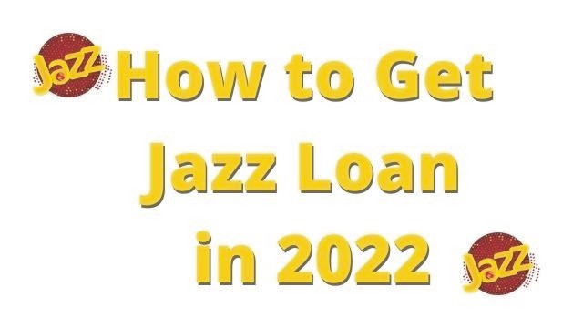 How to Get Jazz Loan in 2022