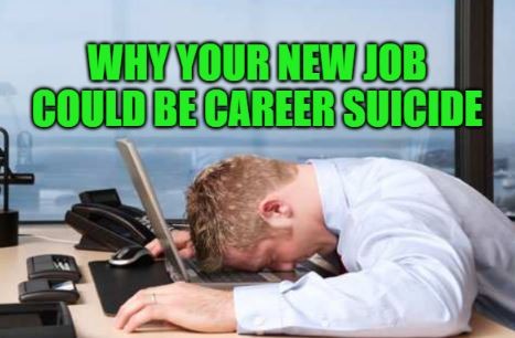 Why You May Hate Your New Job and What to Do if This Happens