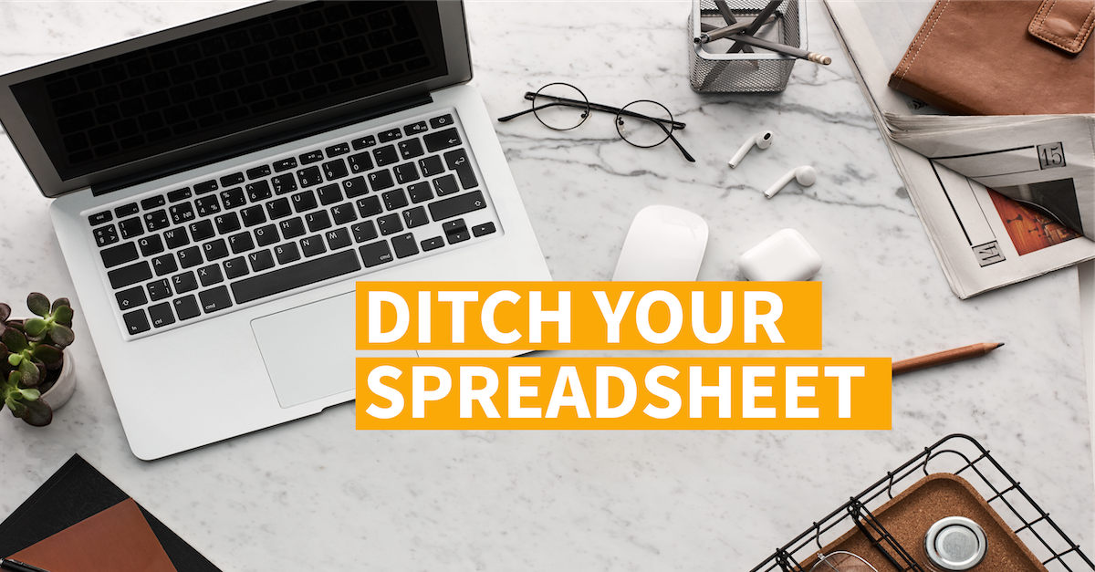 Ditch Your Spreadsheet: Digitizing the Right Way