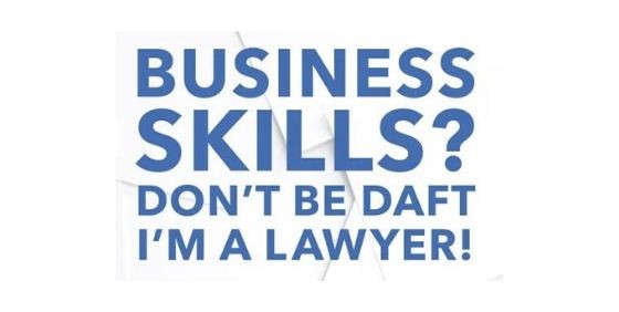 Book launch: BUSINESS SKILLS? Don't be daft I'm a Lawyer!