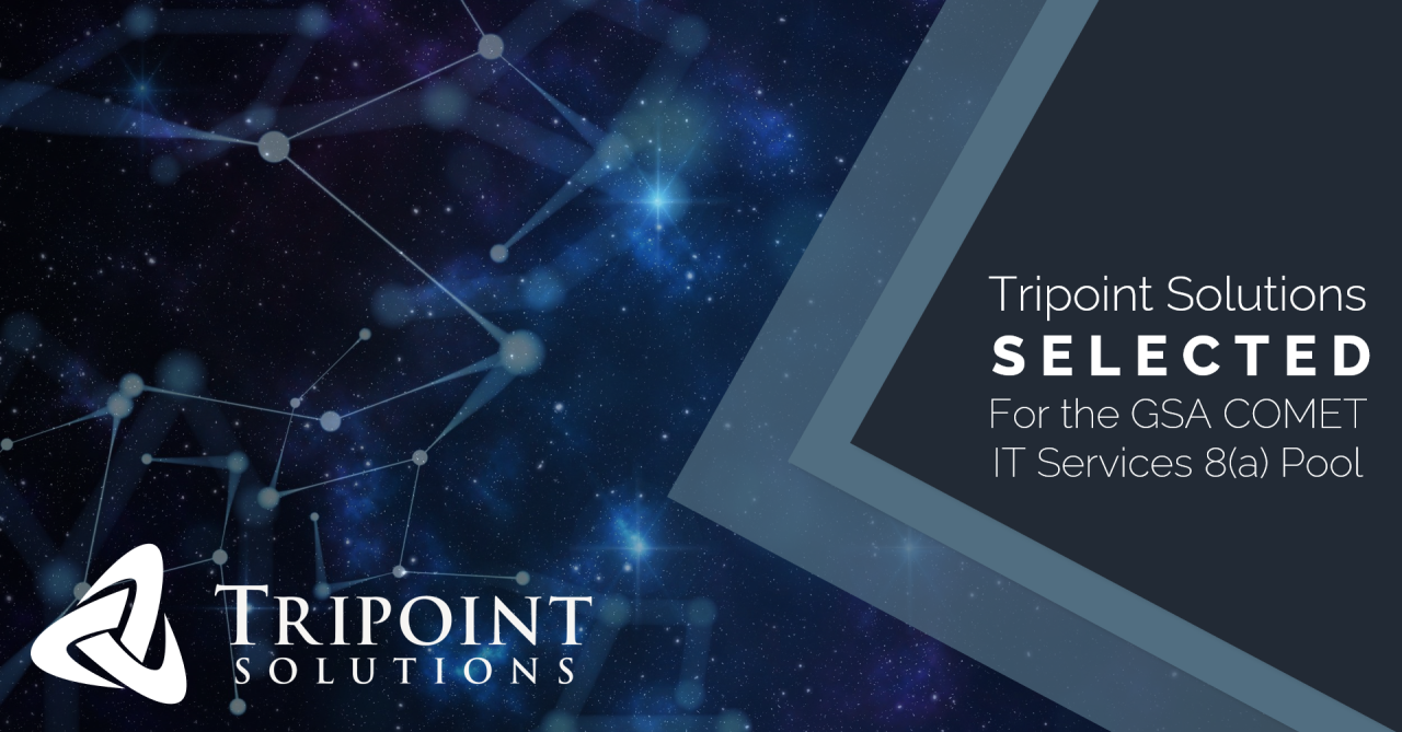 Tripoint Solutions Awarded Position in General Services Administration’s COMET BPA