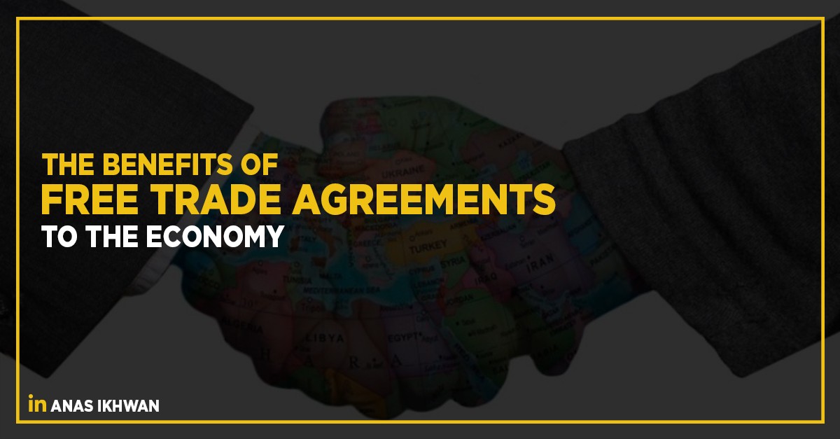 THE 8 BENEFITS OF FREE TRADE AGREEMENTS