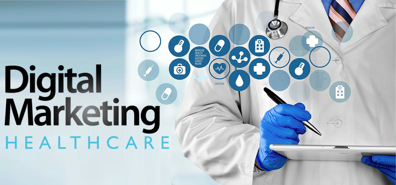 IMPORTANCE OF DIGITAL MARKETING IN HEALTHCARE