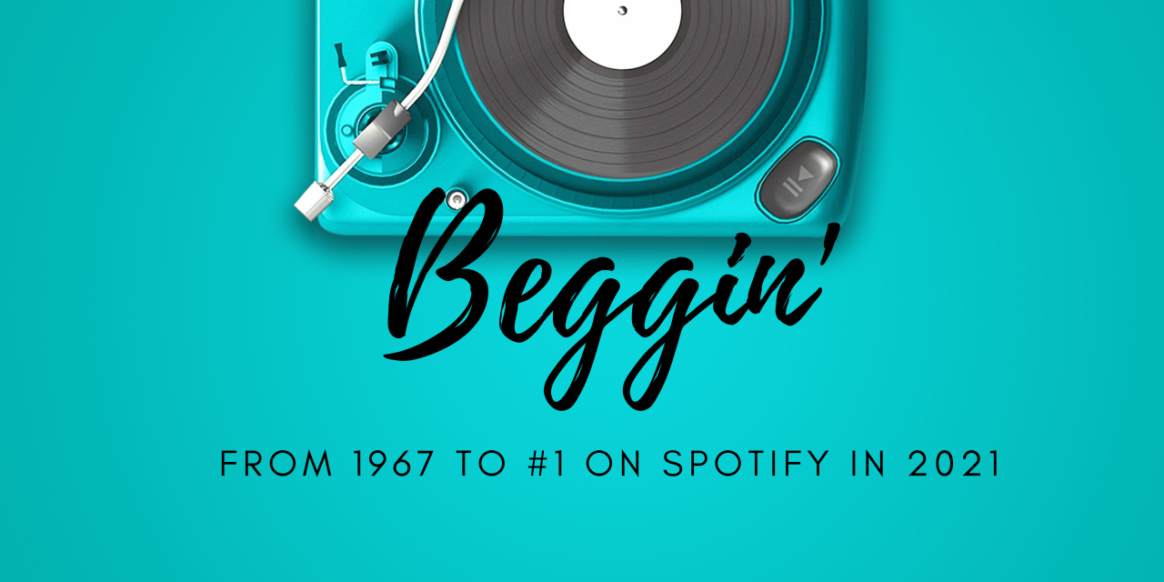 Oh jee Migratie uniek Beggin' - The story of the song from 1967 to #1 on Spotify in 2021