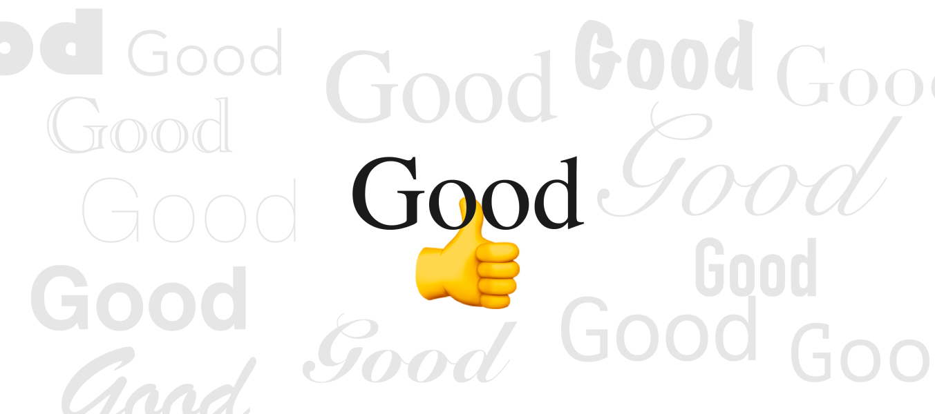 The Different Meanings Of Good The Different Meanings Of Good