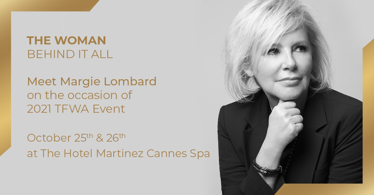 Meet Margie Lombard on the occasion of 2021 TFWA Event