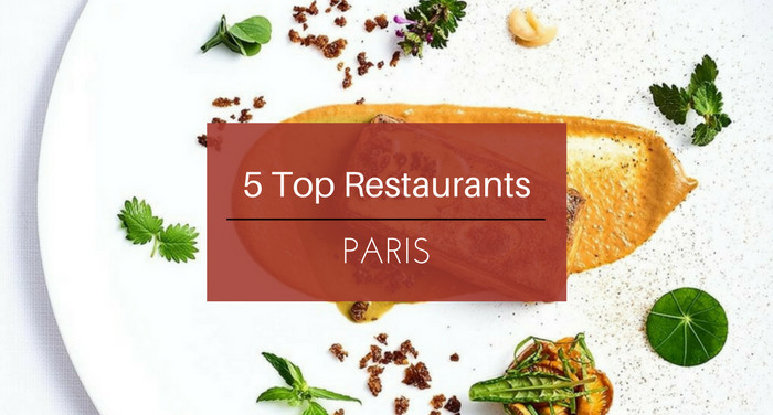 Top Restaurants in Paris You Must-Try During Maison et Objet!