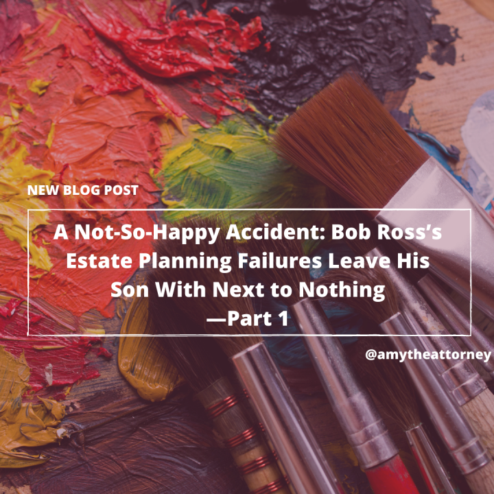 Who Inherited from the Painter Bob Ross' Estate? - Gold Leaf Estate  Planning, LLC