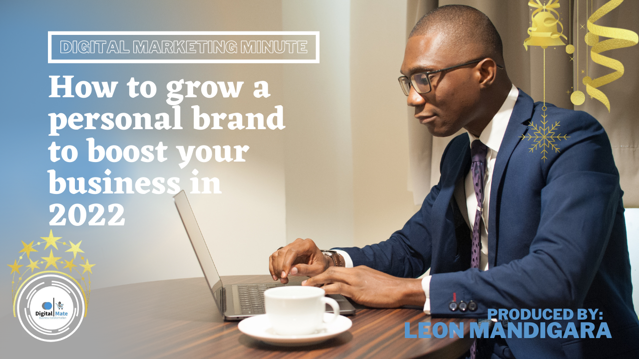 How to grow a personal brand to boost your business in 2022