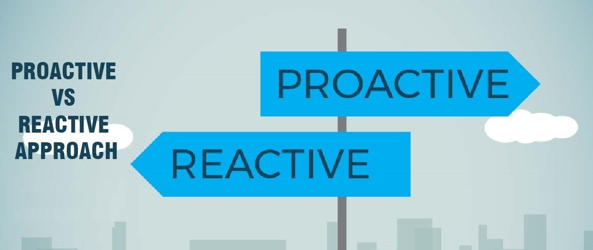 Proactive vs. Reactive Strategy