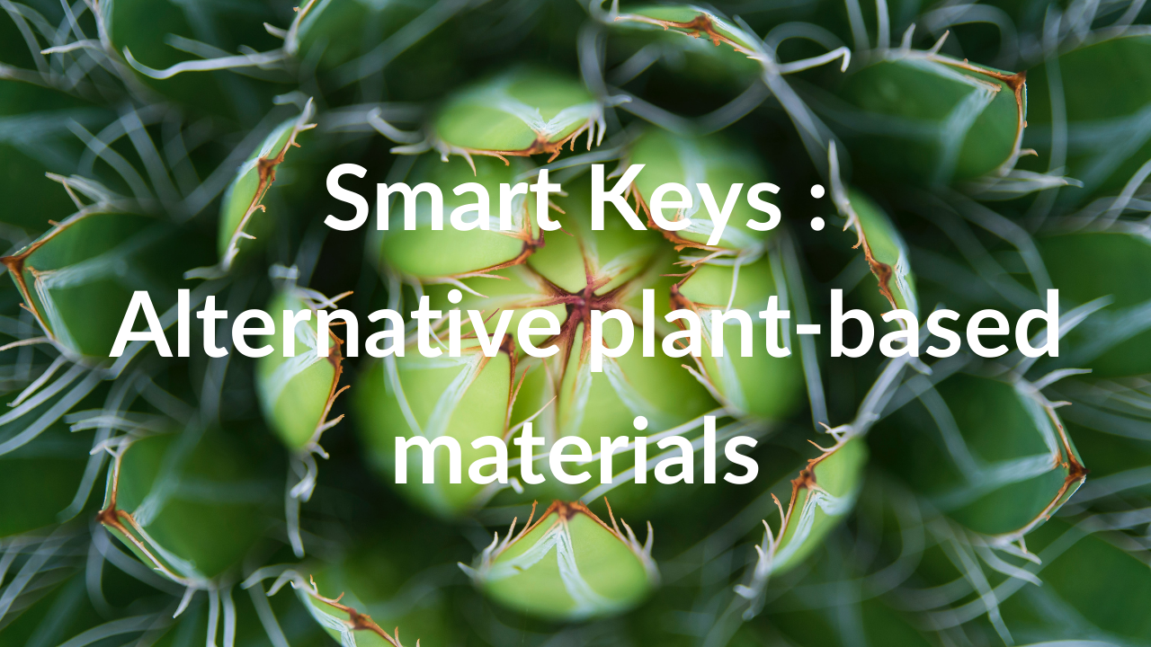 Smart Keys: Alternative plant-based materials