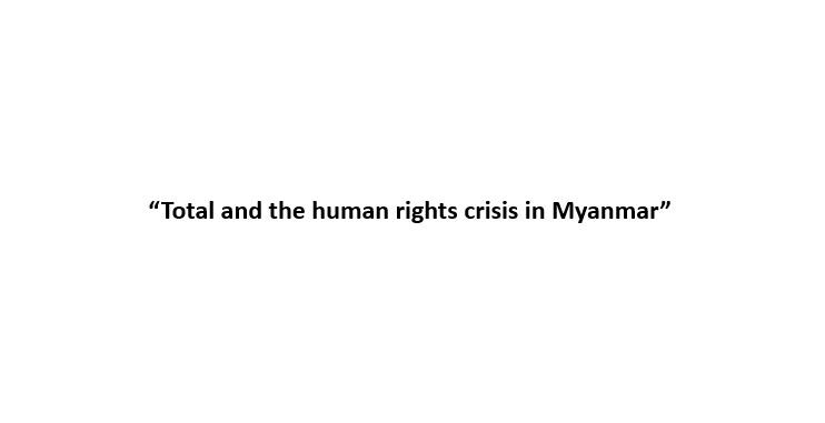 “Total and the human rights crisis in Myanmar”