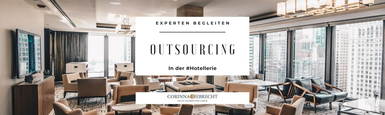 Outsourcing in der Hotellerie. Der richtige Weg mit Begleitung von Experten.