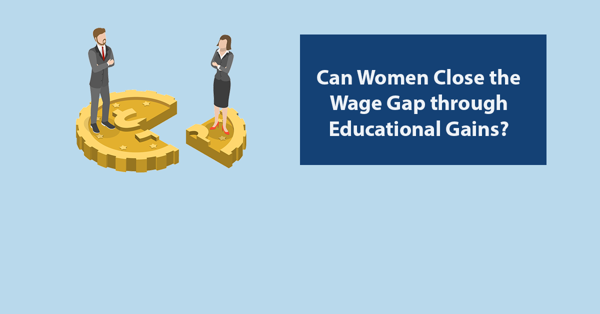 Can Women Close the Wage Gap through Educational Gains?