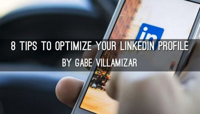 8 Tips To Optimize Your LinkedIn Profile