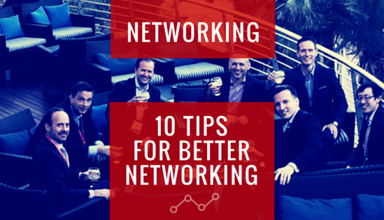 10 Tips For Better Networking