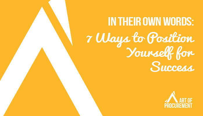 In Their Own Words: 7 Ways to Position Yourself for Success from Procurement Thought Leaders