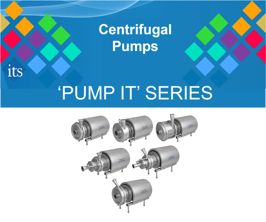 ITS 'Pump It'​ Series - Centrifugal Pumps