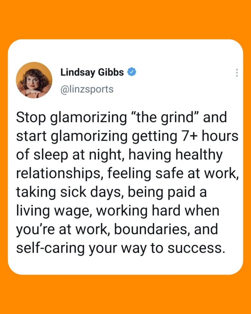 The Female Lead on LinkedIn: This 👇 Stop glamorizing “the grind” and  start glamorizing getting 7+…