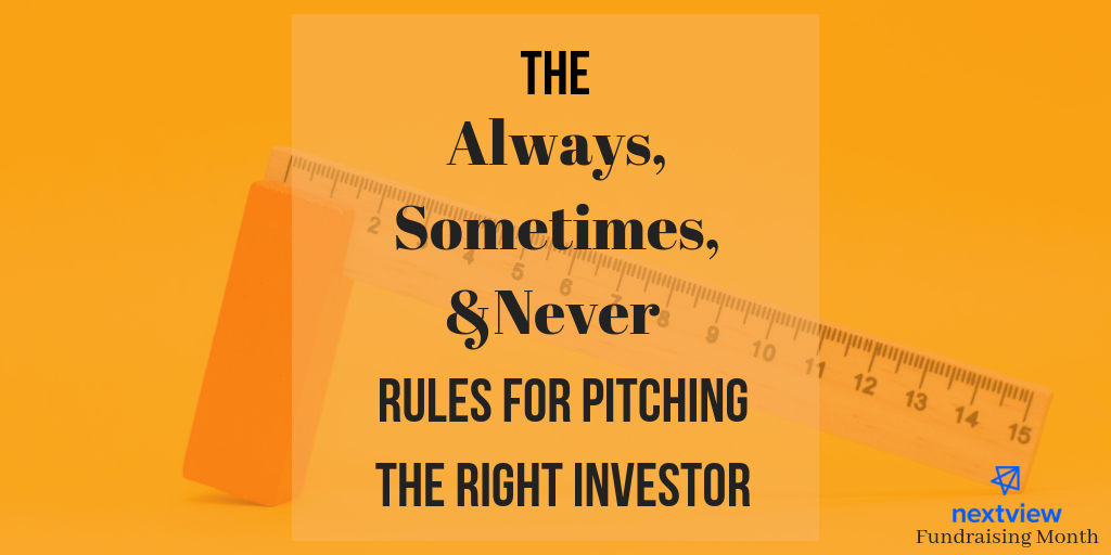 VC Partner Sweet Spot: The Always-Sometimes-Never Rules for Pitching the Right Investor