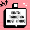 Artwork for Digital Marketing Must-Knows