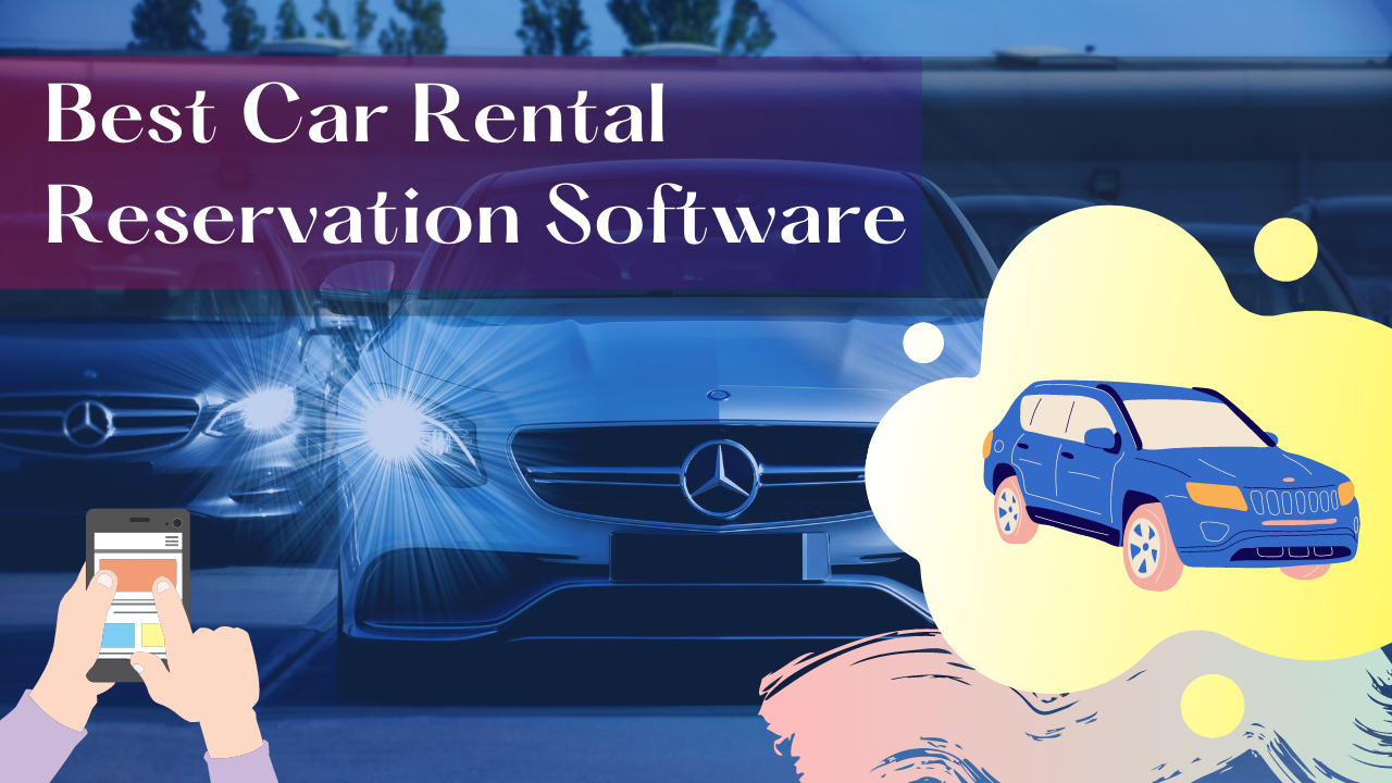 Best Car Rental Reservation Software in 2023 [July]