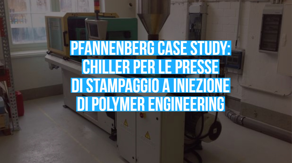 Case Study Polymer Engineering: i chiller Pfannenberg raffreddano le presse per lo stampaggio a iniezione.