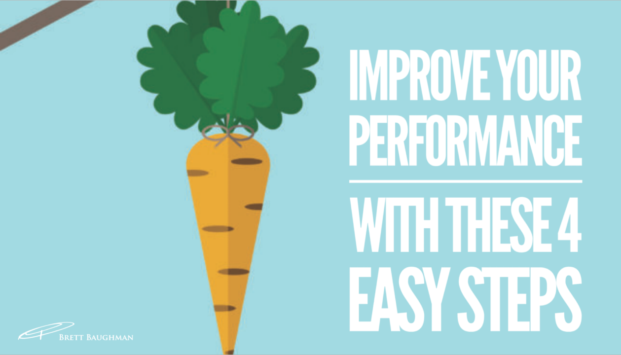 Improve Your Performance With These 4 Easy Steps
