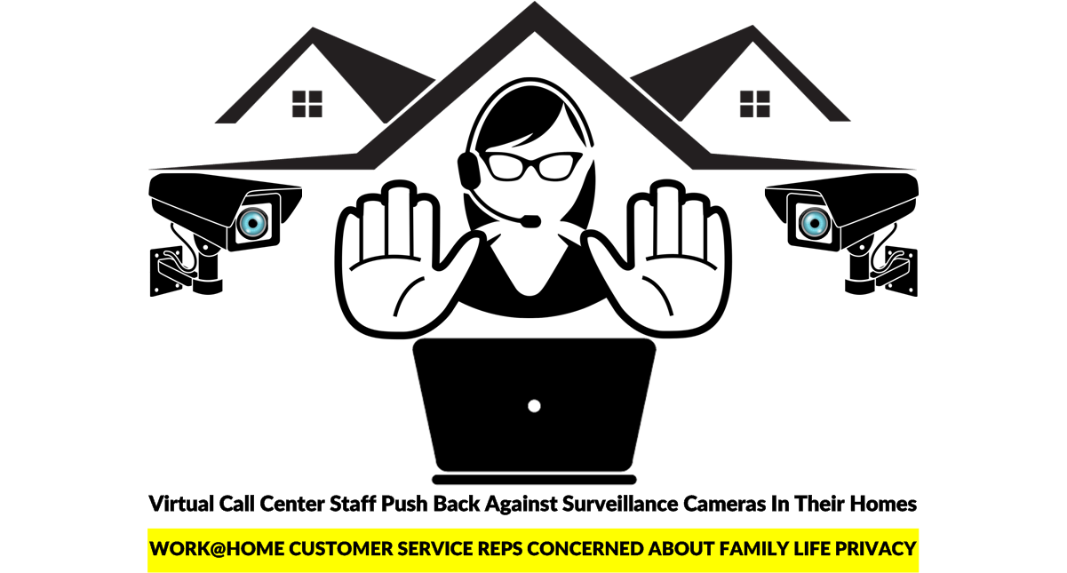 Virtual Call Center Staff Push Back Against Surveillance Cameras in Their Homes