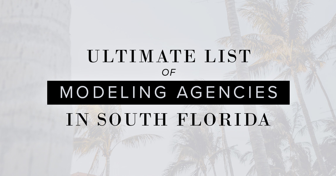 Modeling Agencies In South Florida