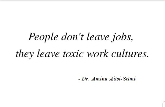 Toxic work cultures make Best Employees Quit