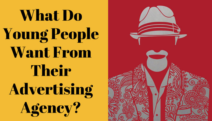 What Do Young People Want From Their Advertising Agency?