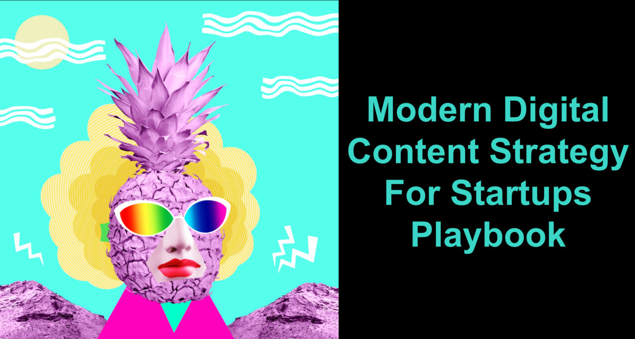 Modern Digital Content Strategy For Startups Playbook