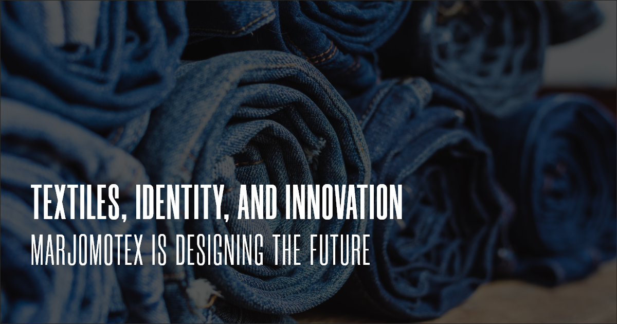 Textiles, Identity, and Innovation: Marjomotex is Designing the Future