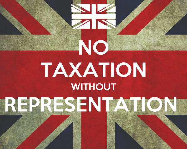 another word for taxation without representation