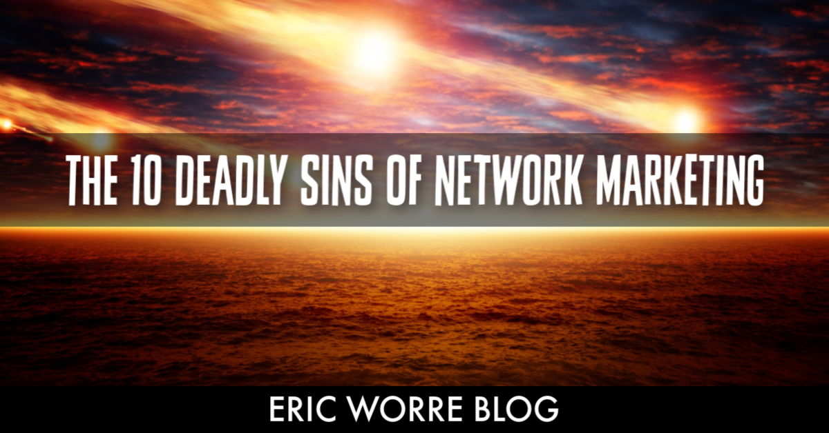10 Deadly Sins of Network Marketing