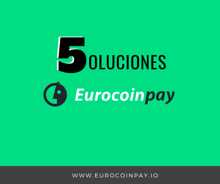 5 Problemas Que Soluciona EuroCoinPay