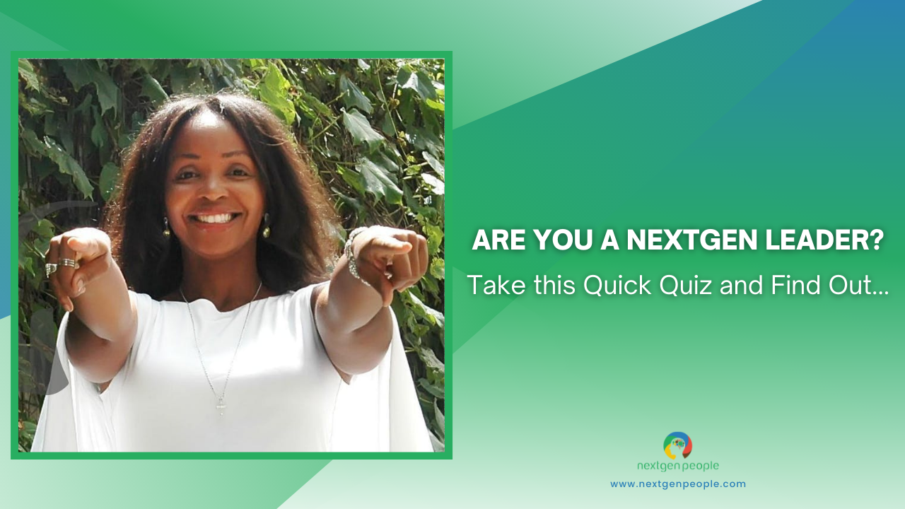 Are You a Nextgen Leader? Take this Quick Quiz and Find Out...