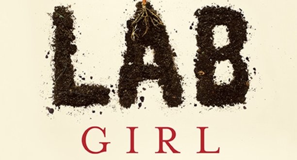 Lab Girl : A scientist's review