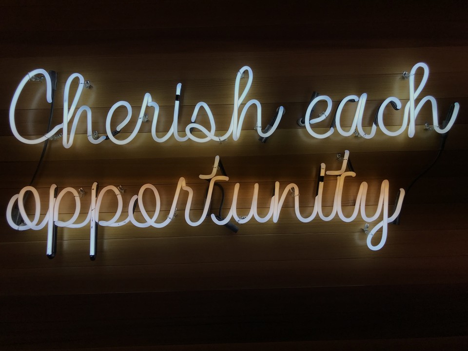 Cherish Each Opportunity 
