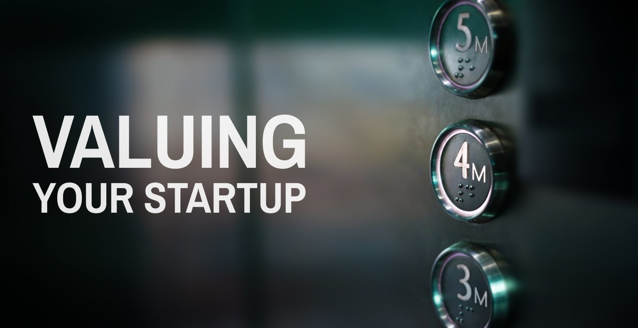 Valuing Your Startup